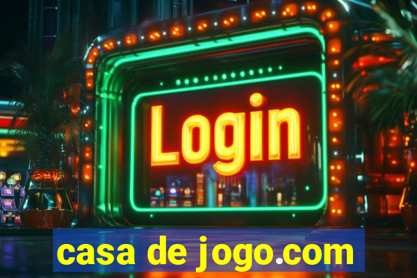 casa de jogo.com