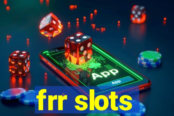 frr slots