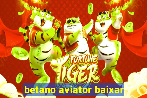 betano aviator baixar