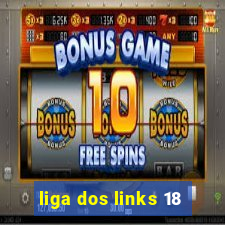 liga dos links 18