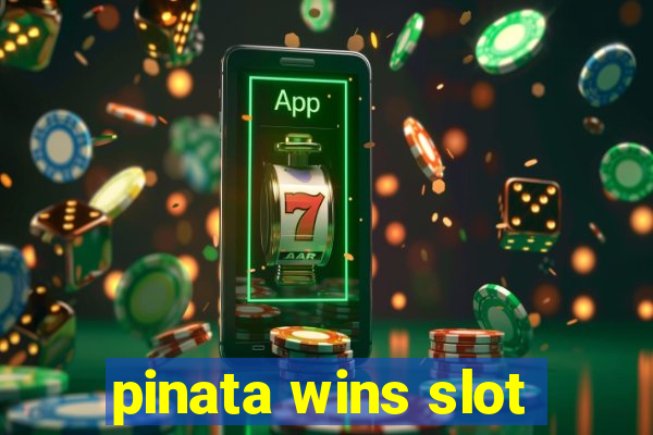 pinata wins slot