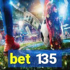 bet 135