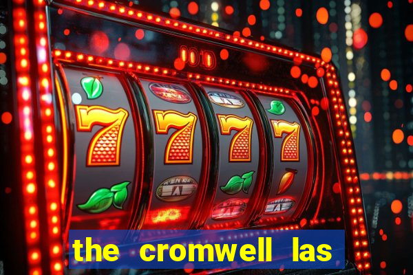 the cromwell las vegas hotel casino