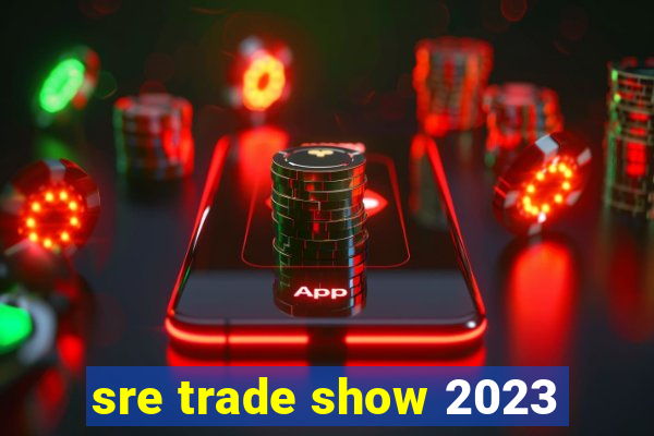 sre trade show 2023