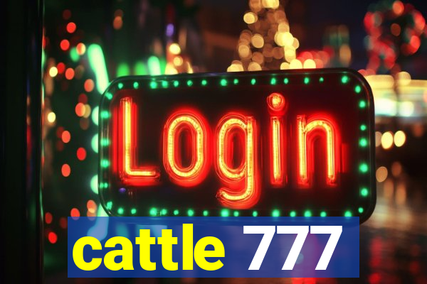 cattle 777