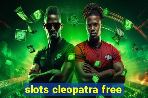 slots cleopatra free