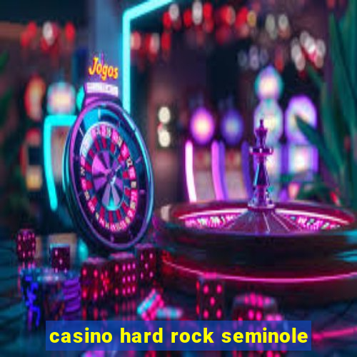 casino hard rock seminole