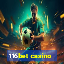 116bet casino