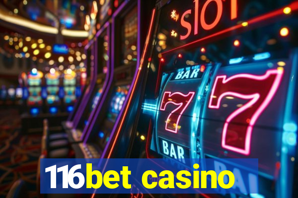 116bet casino