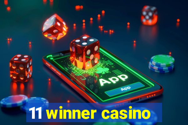 11 winner casino