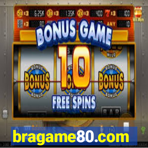 bragame80.com