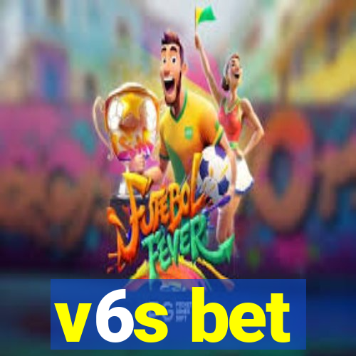 v6s bet