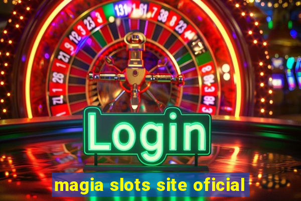 magia slots site oficial