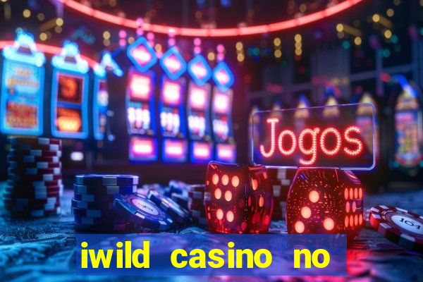 iwild casino no deposit bonus