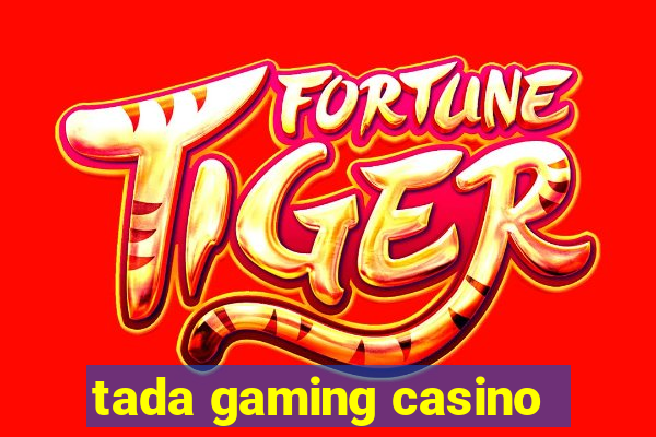 tada gaming casino