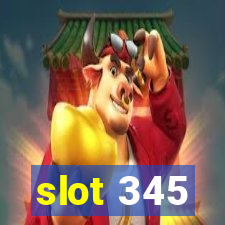 slot 345