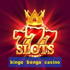 bingo bonga casino no deposit