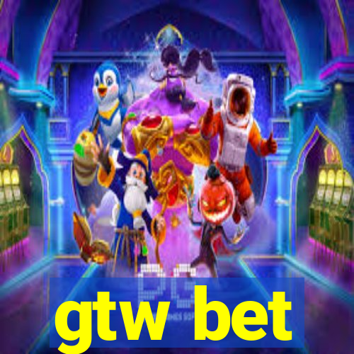 gtw bet