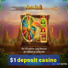 $1 deposit casino