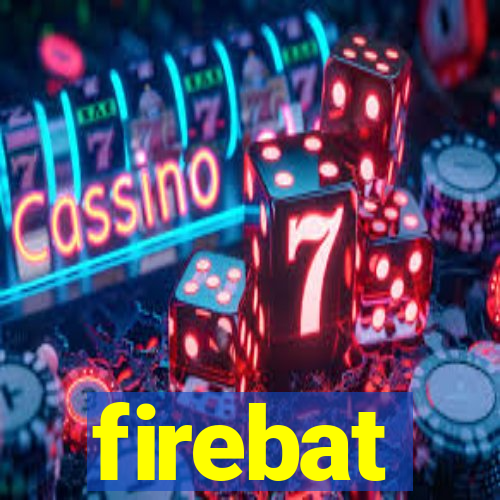 firebat