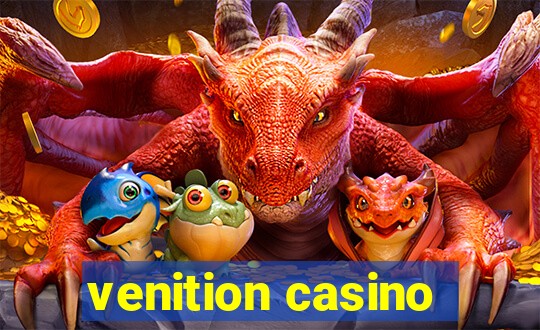 venition casino