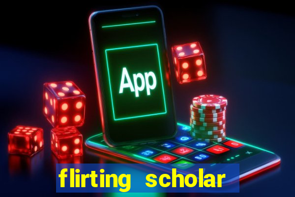 flirting scholar slot demo