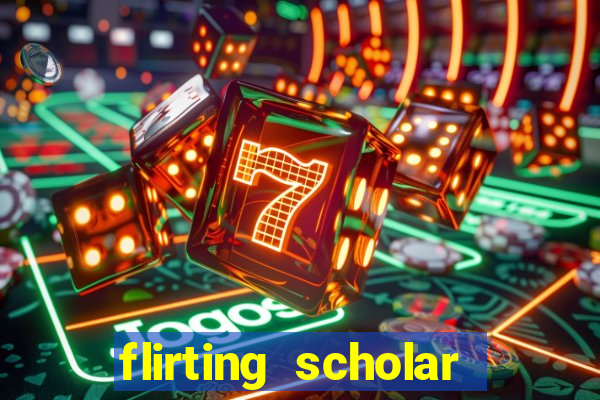 flirting scholar slot demo