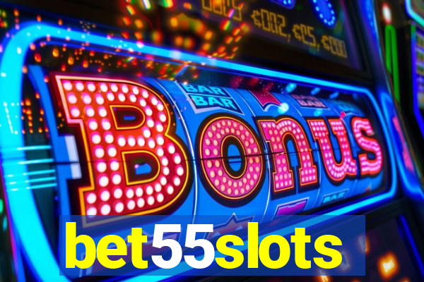 bet55slots