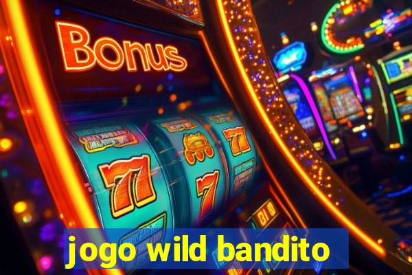 jogo wild bandito