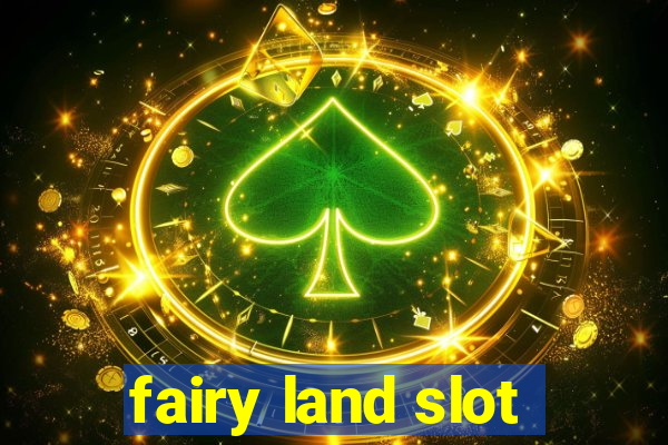 fairy land slot