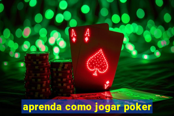 aprenda como jogar poker