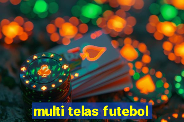 multi telas futebol