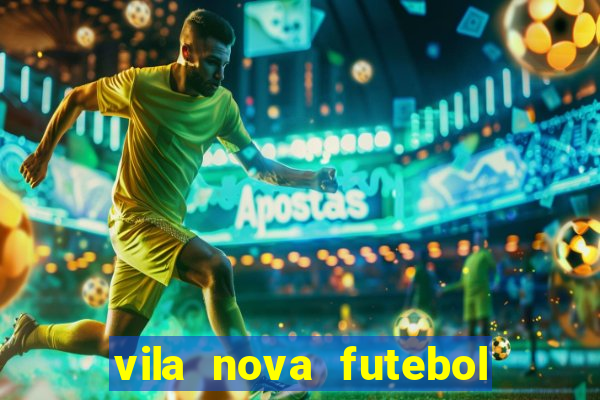 vila nova futebol clube x avaí