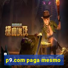 p9.com paga mesmo