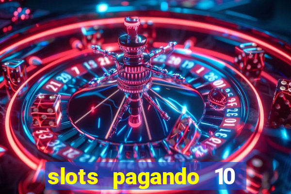 slots pagando 10 no cadastro facebook