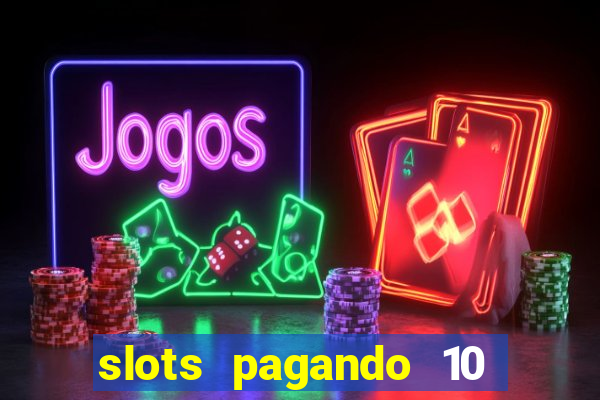 slots pagando 10 no cadastro facebook