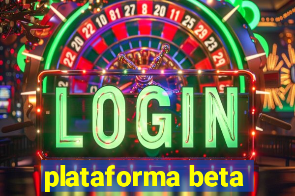 plataforma beta