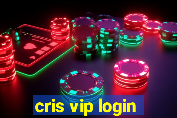 cris vip login