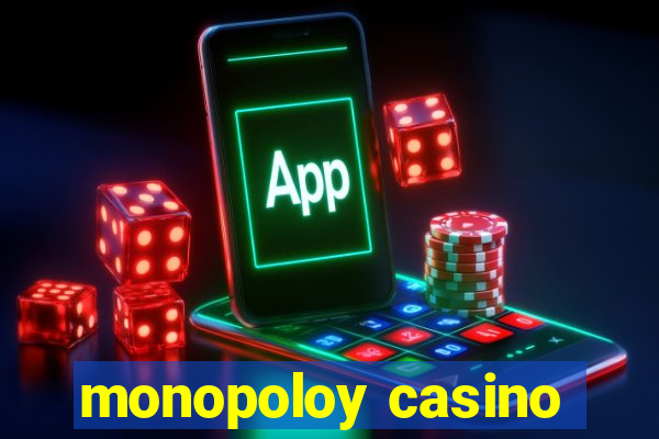 monopoloy casino