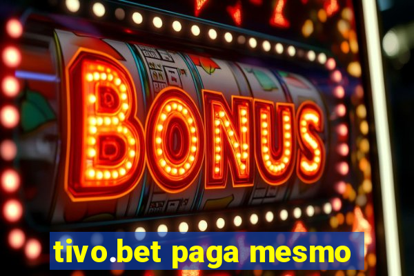 tivo.bet paga mesmo