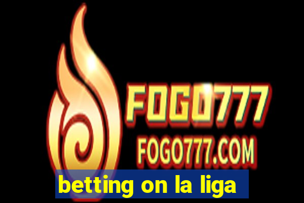 betting on la liga