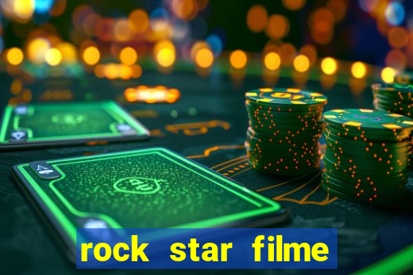 rock star filme completo dublado