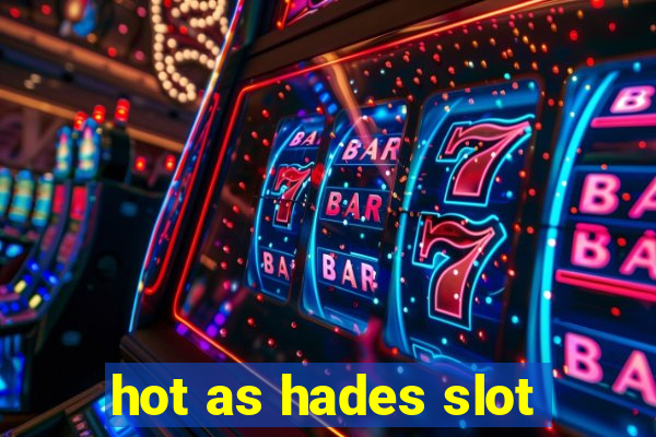 hot as hades slot