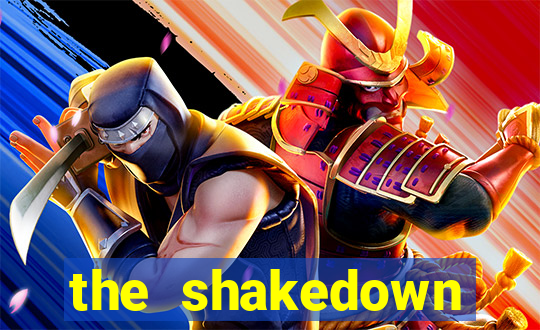 the shakedown dublado completo