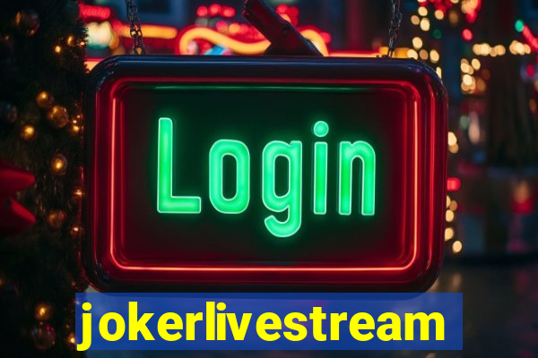 jokerlivestream