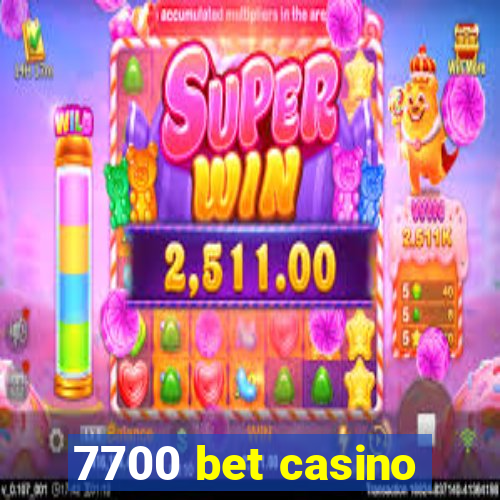 7700 bet casino