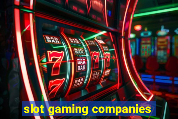 slot gaming companies