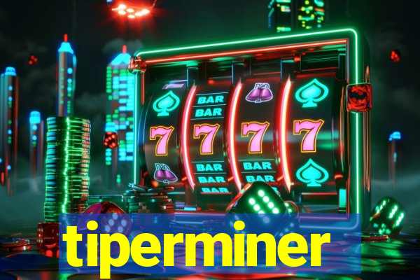 tiperminer