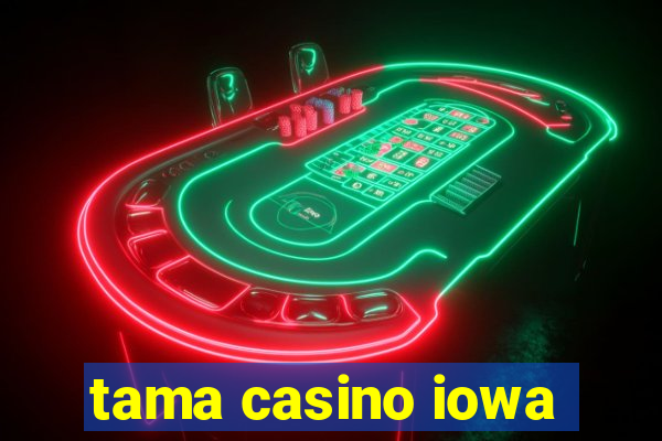 tama casino iowa