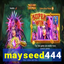 mayseed444